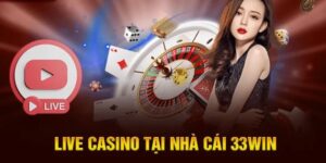 live casino 33Win